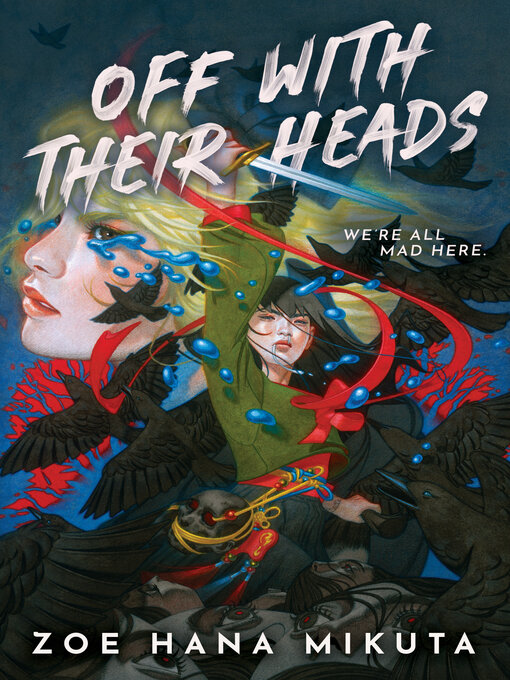 Title details for Off With Their Heads by Zoe Hana Mikuta - Available